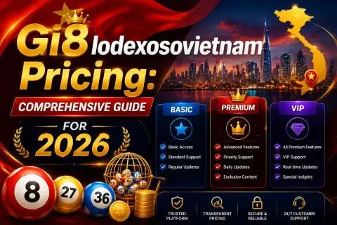 Unlocking Gi8lodexosovietnam Pricing: 2026's Essential Guide